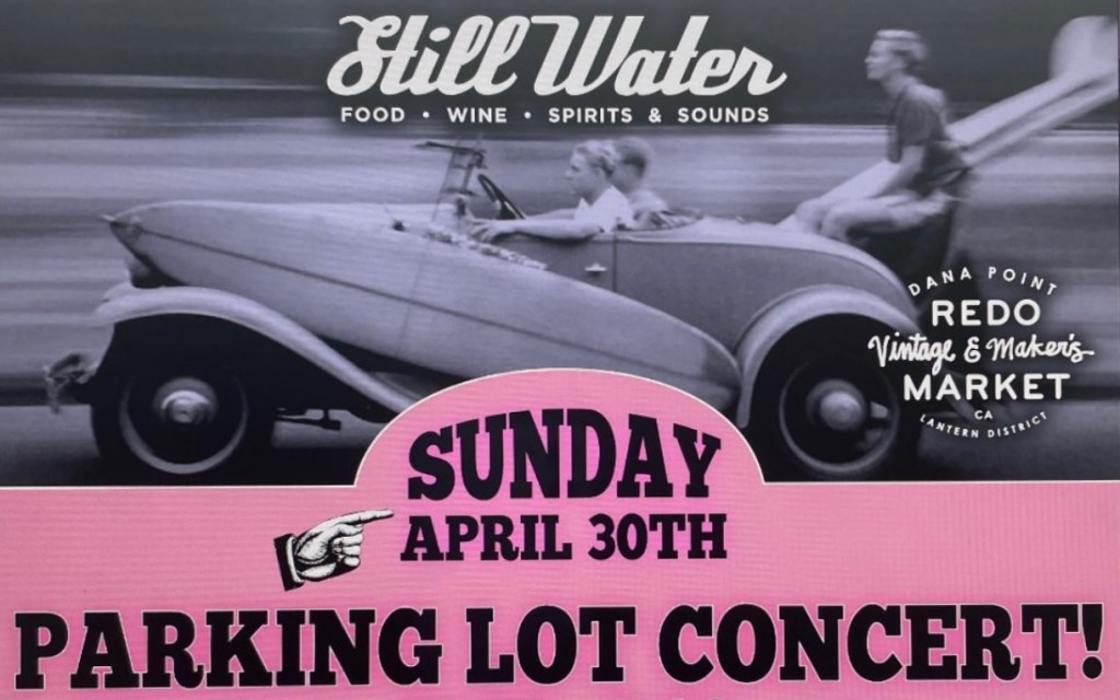 Dana Point StillWater Parking Lot Concert Sunday April 30 2023 South