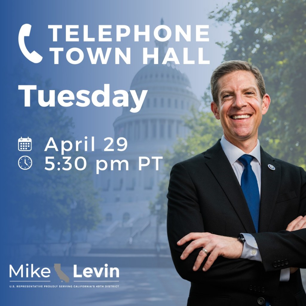 Southern California US Representative Mike Levin Telephone Town Hall ...